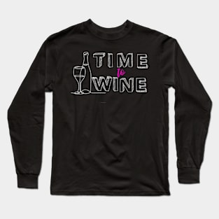 Time to Wine, Funny Happy Hour, Day Drinking, Drunk Moms, Mothers Day 2024, birthday, christmas, gifts, 2023, 2024, Long Sleeve T-Shirt